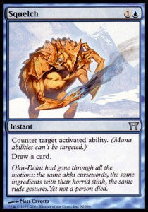 Squelch⁣ - Champions of Kamigawa⁣ (Uncommon)⁣ [92]