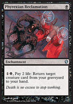 Phyrexian Reclamation⁣ - Commander 2013⁣ (Uncommon)⁣ [88]