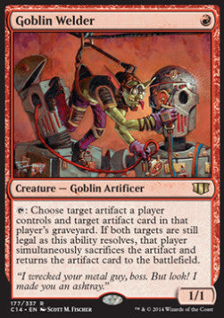 Goblin Welder⁣ - Commander 2014⁣ (Rare)⁣ [177]