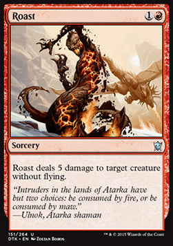 Roast⁣ - Dragons of Tarkir⁣ (Uncommon)⁣ [151]