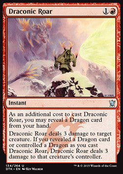 Draconic Roar⁣ - Dragons of Tarkir⁣ (Uncommon)⁣ [134]