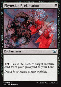 Phyrexian Reclamation⁣ - Commander 2015⁣ (Uncommon)⁣ [133]