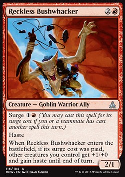 Reckless Bushwhacker⁣ - Oath of the Gatewatch⁣ (Uncommon)⁣ [116]