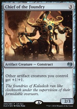 Chief of the Foundry⁣ - Kaladesh: Promos⁣ (Uncommon)⁣ [200]