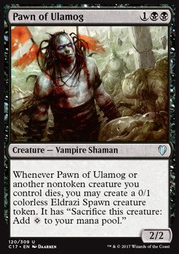 Pawn of Ulamog⁣ - Commander 2017⁣ (Uncommon)⁣ [120]