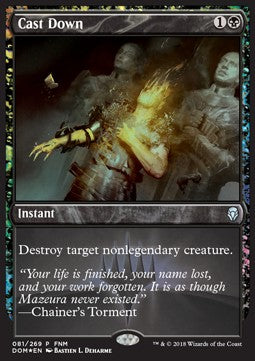 Cast Down⁣ - Friday Night Magic Promos⁣ (Uncommon)