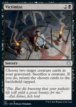 Victimize⁣ - Commander: Adventures in the Forgotten Realms⁣ (Uncommon)⁣ [112]