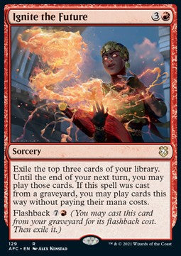 Ignite the Future⁣ - Commander: Adventures in the Forgotten Realms⁣ (Rare)⁣ [129]