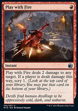 Play with Fire⁣ - Innistrad: Midnight Hunt⁣ (Uncommon)⁣ [154]