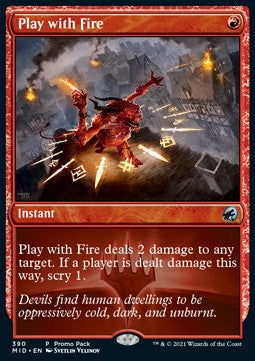 Play with Fire⁣ - Innistrad: Midnight Hunt: Promos⁣ (Uncommon)⁣ [390]