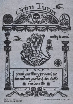 Grim Tutor⁣ - Secret Lair Drop Series: MSCHF⁣ (Mythic)⁣ [365]