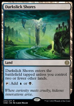 Darkslick Shores⁣ - Phyrexia: All Will Be One⁣ (Rare)⁣ [250]
