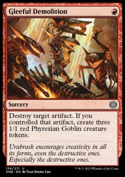 Gleeful Demolition⁣ - Phyrexia: All Will Be One⁣ (Uncommon)⁣ [134]