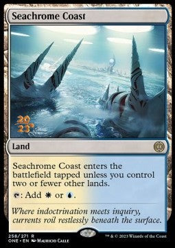 Seachrome Coast (V.1)⁣ - Phyrexia: All Will Be One: Promos⁣ (Rare)⁣ [258]